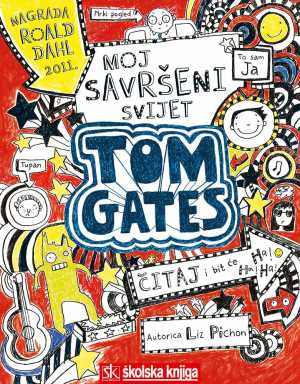 TOM GATES 1 - MOJ SAVRŠENI SVIJET